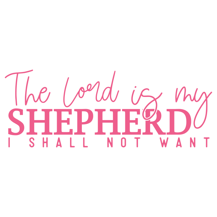 'The Lord Is My Shepherd' Lady's Tee