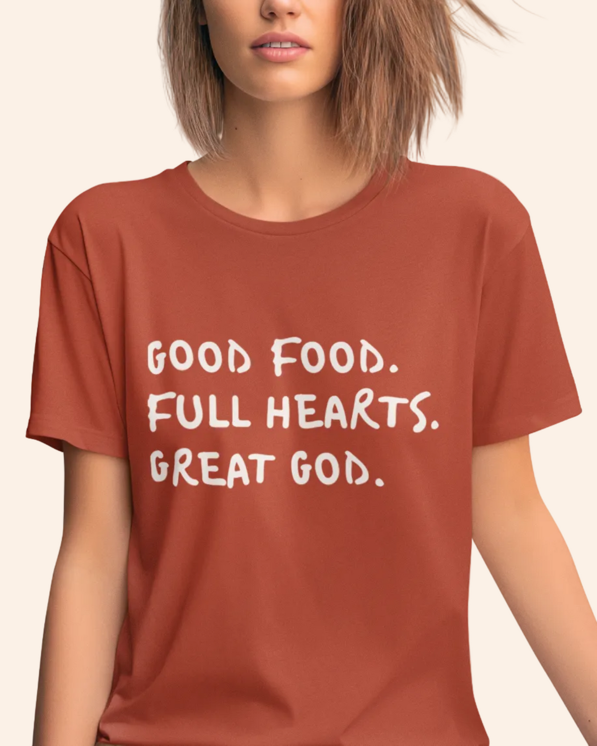'Good Food, Full Hearts, Great God' Lady's Tee