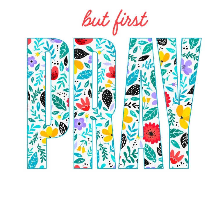 'But First - Pray' Lady's Tee