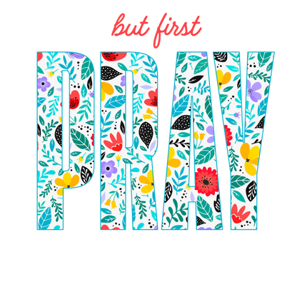 'But First - Pray' Lady's Tee