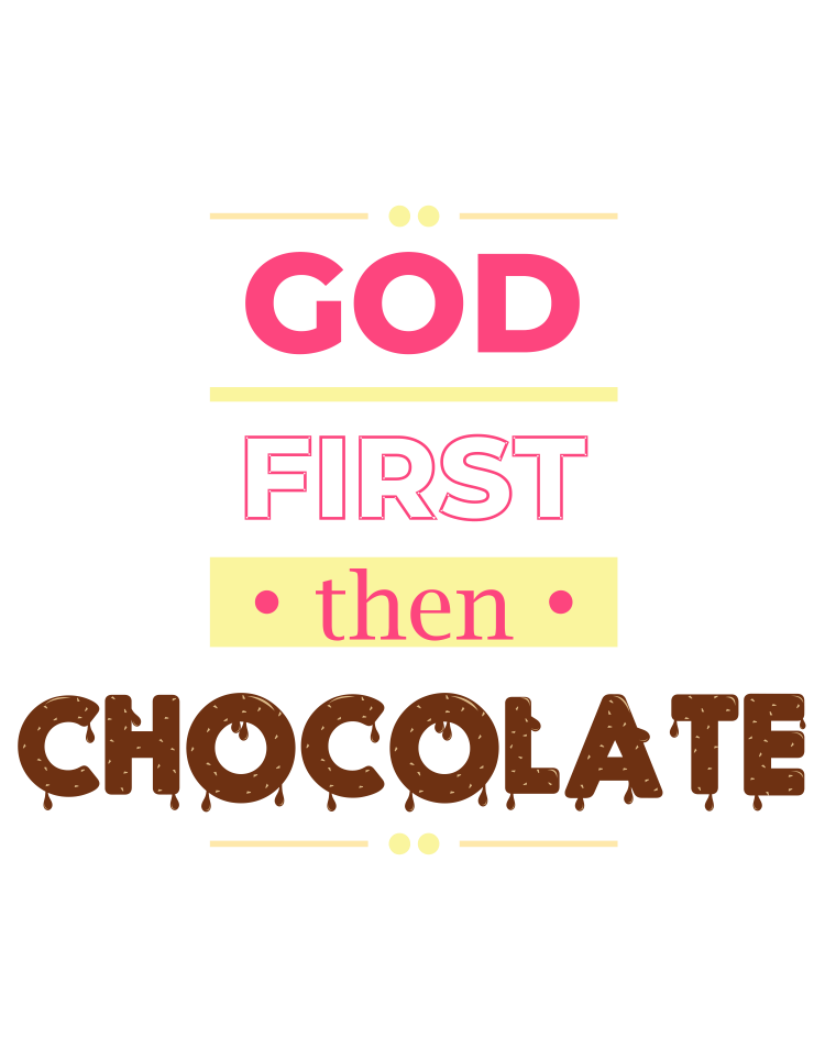 'God First - Then Chocolate' Lady's Tee