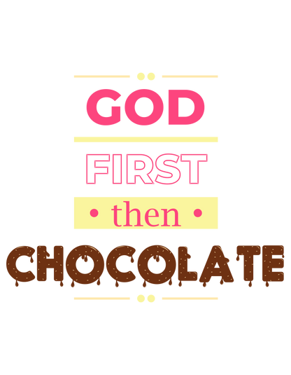'God First - Then Chocolate' Lady's Tee