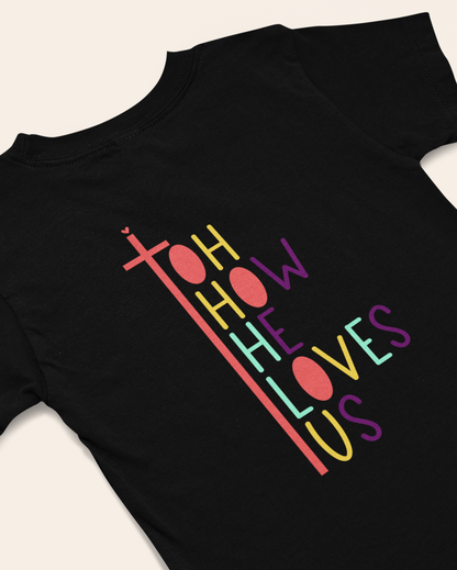 'Oh How He Loves Us' Lady's Tee