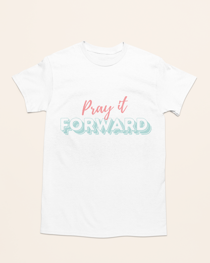 'Pray It Forward' Lady's Tee
