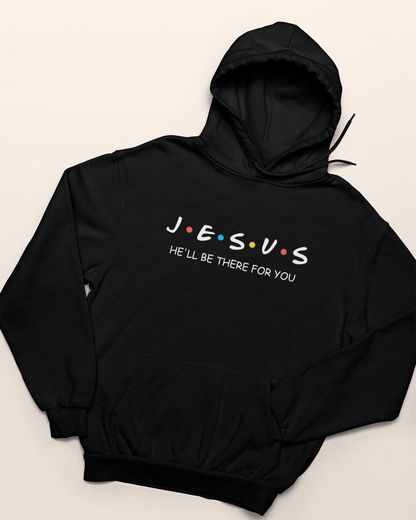 'He'll Be There For You' Lady's Hoodie