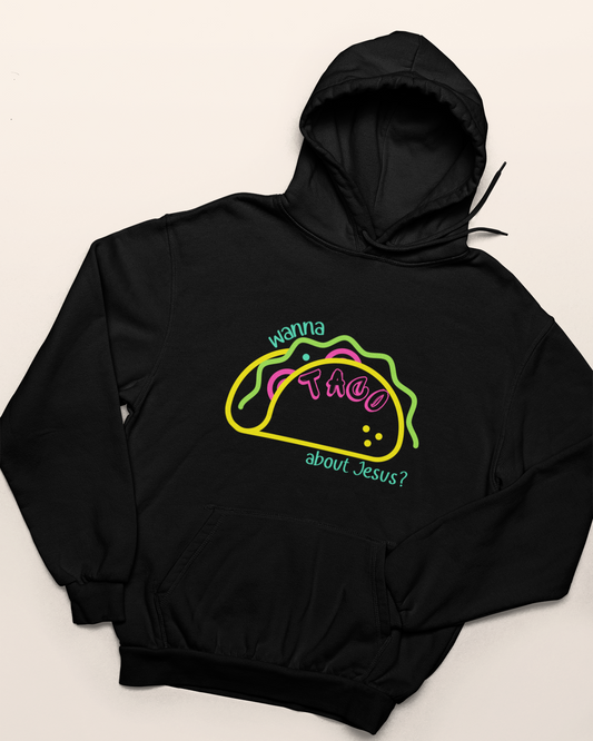'Wanna Taco About Jesus' Men's Hoodie