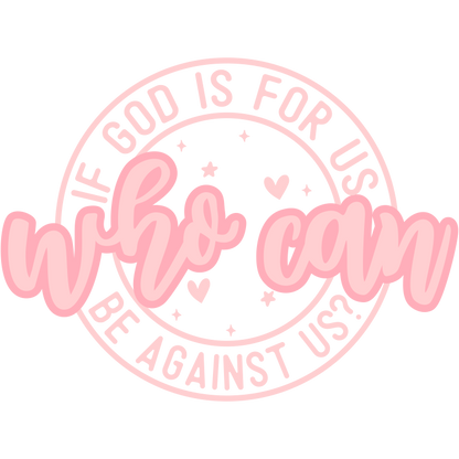 'If God Is For Us' Lady's Tee