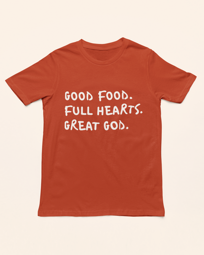'Good Food, Full Hearts, Great God' Lady's Tee