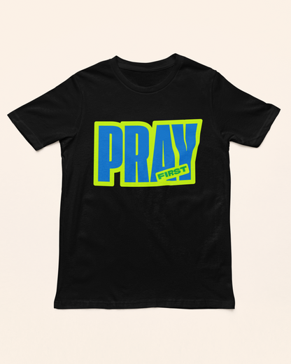 Pray First'  Men's Tee