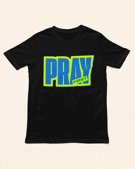 Pray First'  Men's Tee