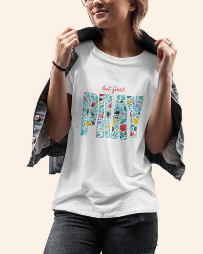 'But First - Pray' Lady's Tee