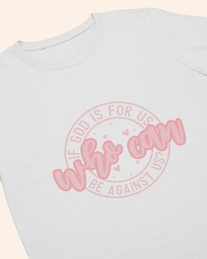 'If God Is For Us' Lady's Tee